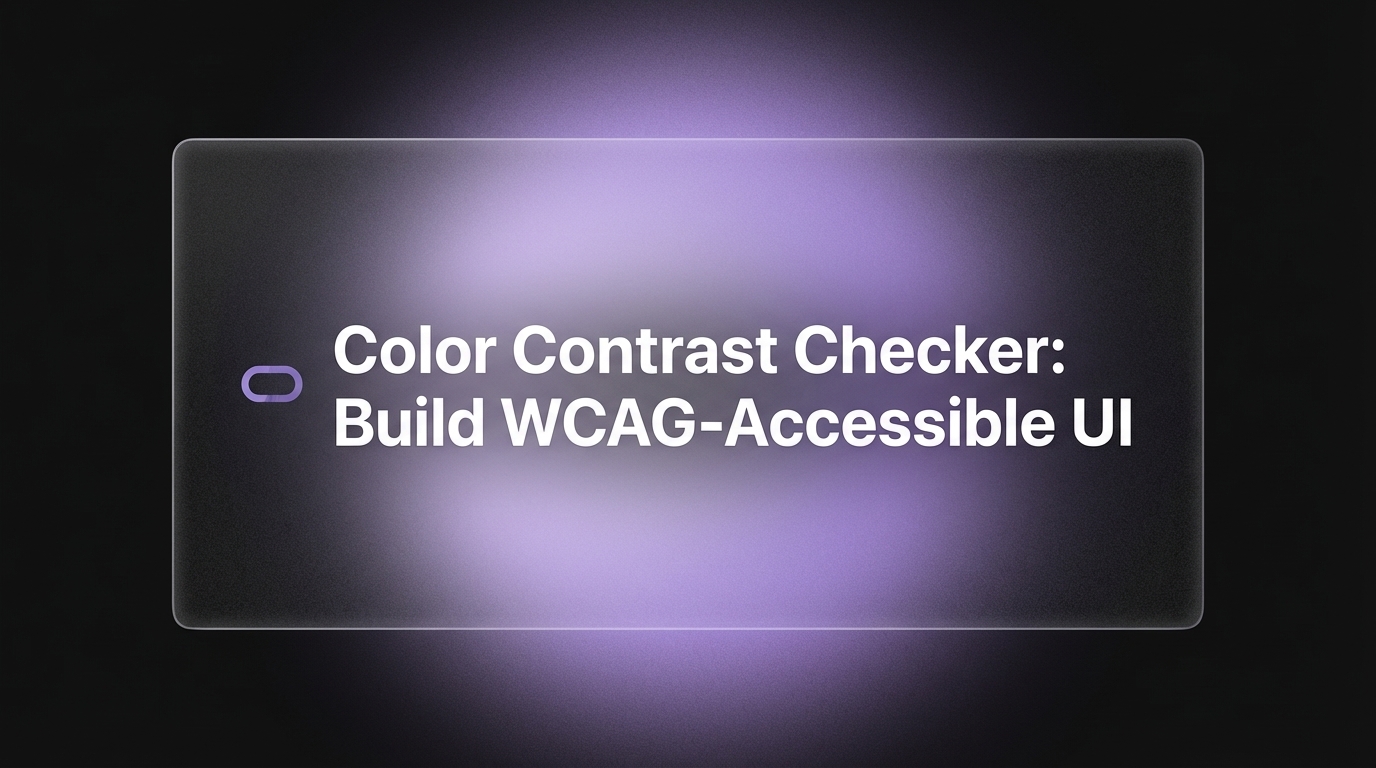 Color Contrast Checker: Build WCAG-Accessible UI