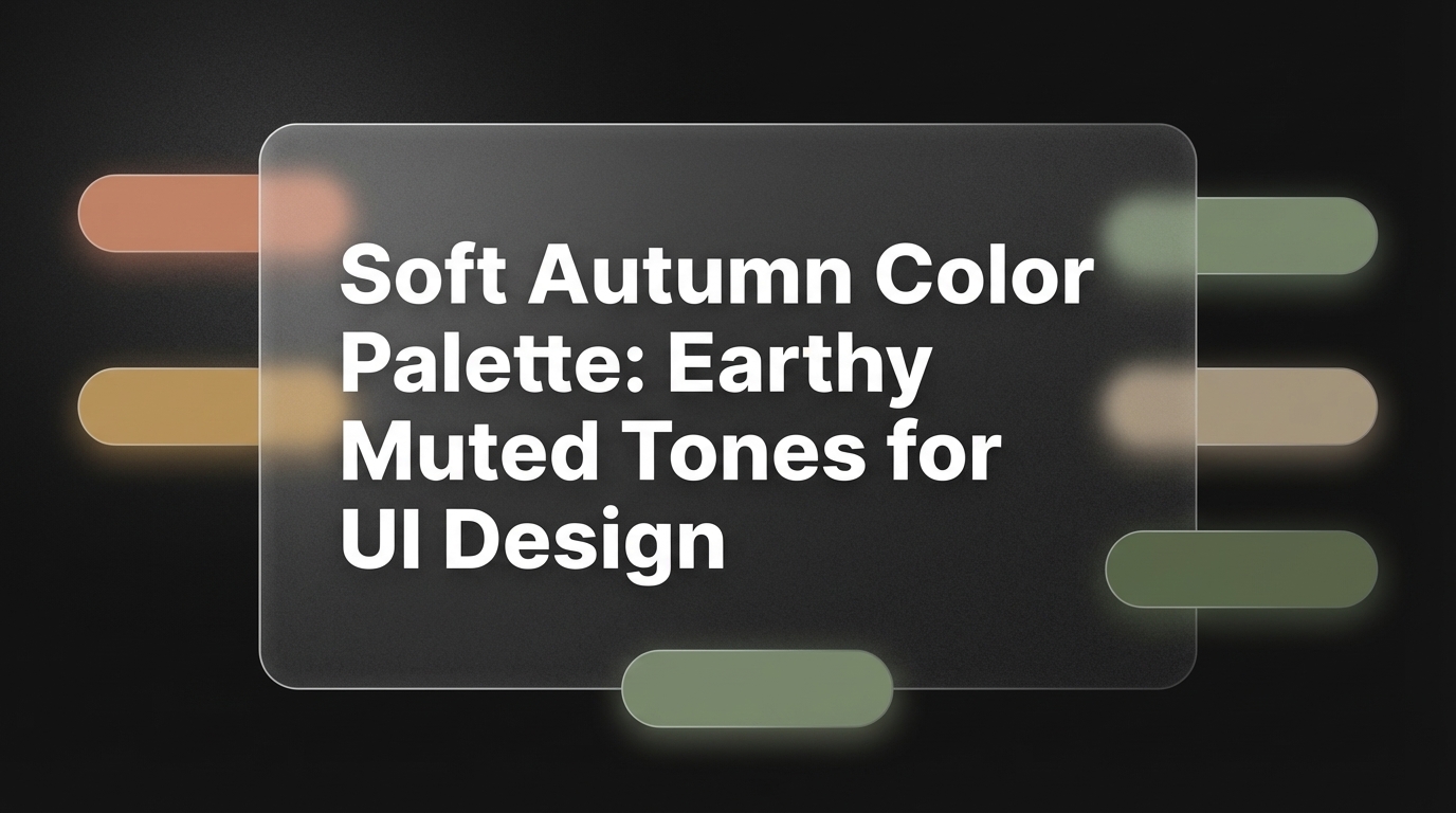 Soft Autumn Color Palette: Earthy Muted Tones for UI Design