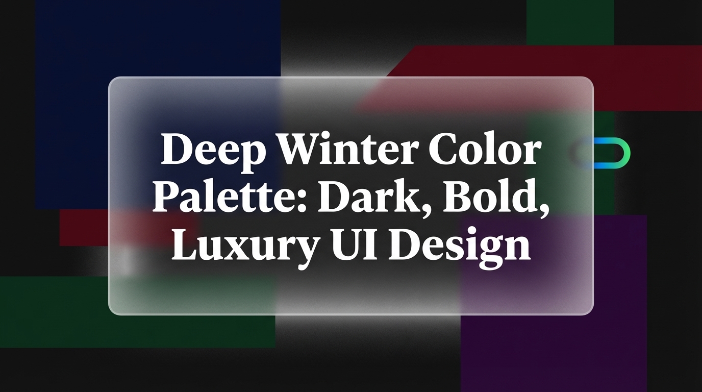 Deep Winter Color Palette: Dark, Bold, Luxury UI Design