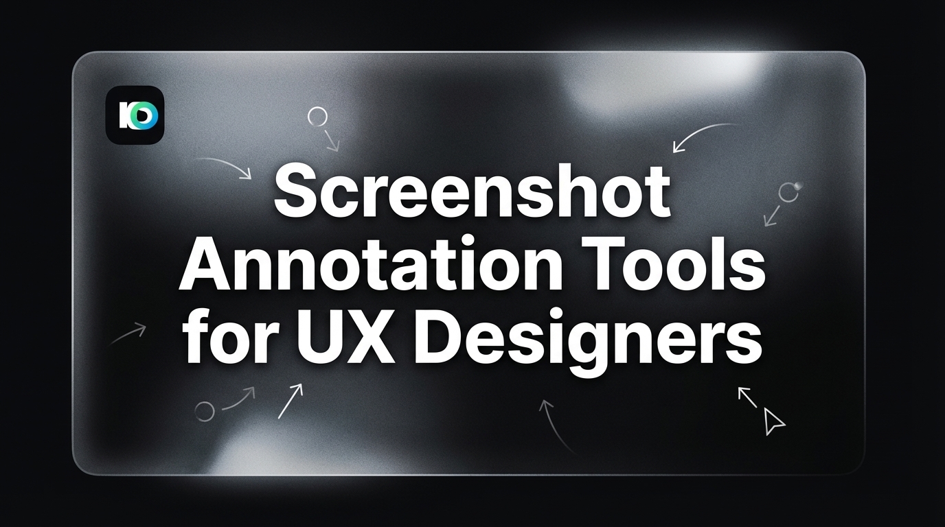 Screenshot Annotation Tools for UX Designers