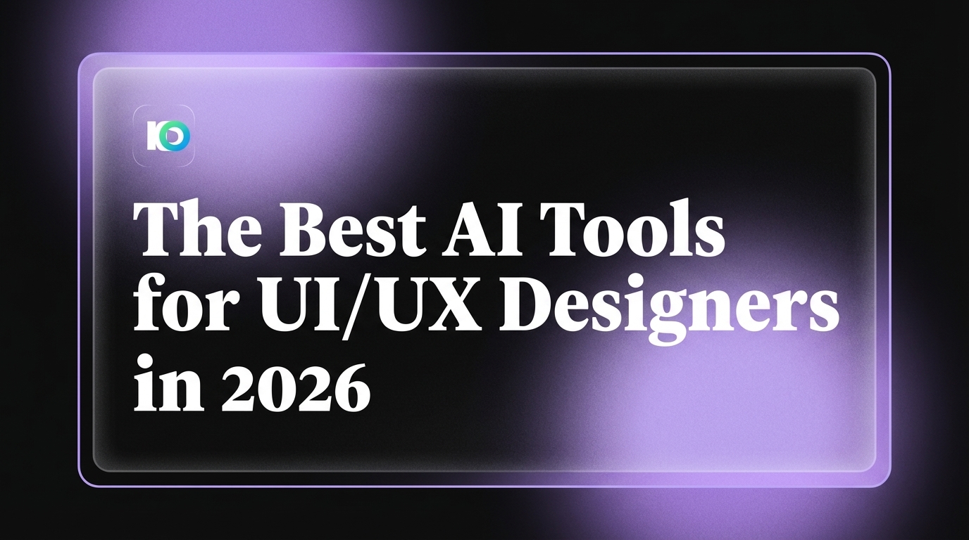 The Best AI Tools for UI/UX Designers in 2026