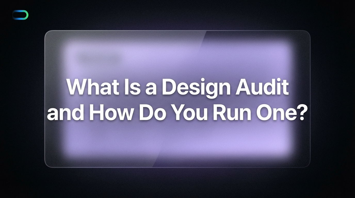 What Is a Design Audit and How Do You Run One?